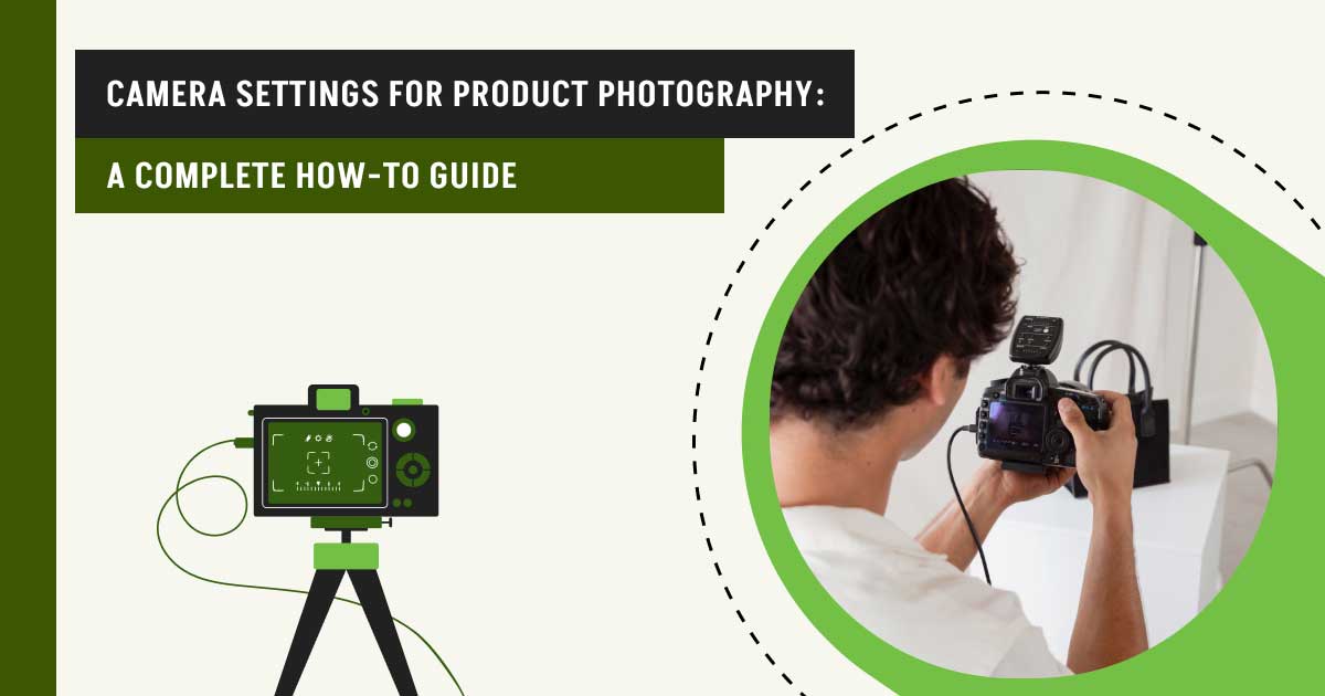 Camera settings for product photography