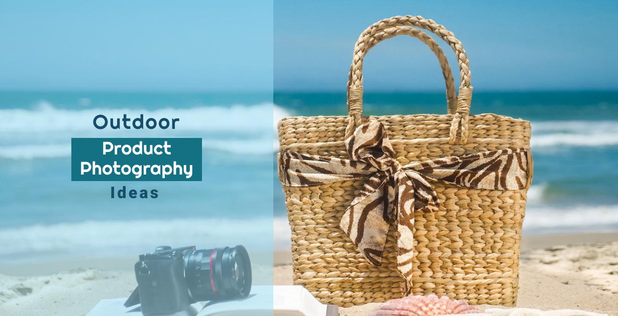 Outdoor Product Photography Ideas to Boost Your Online sales
