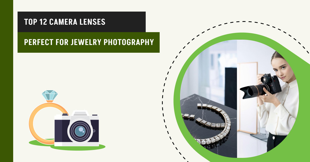 Best Lenses for Jewelry Photography