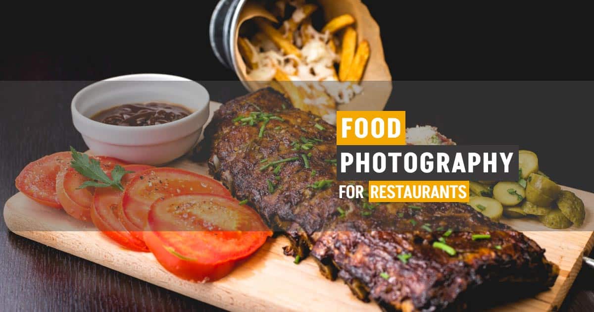 Food Photography for Restaurants: Easy Tips for Taking & Showcasing Menu Shine