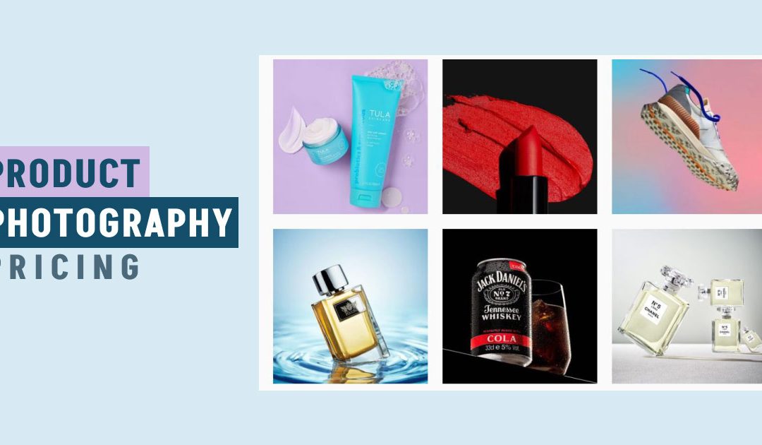 Product Photography Pricing Guide: Everything You Should Know