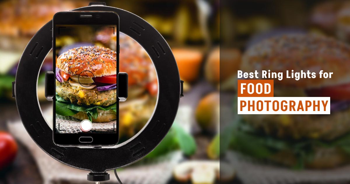 Best Ring Lights for Food Photography