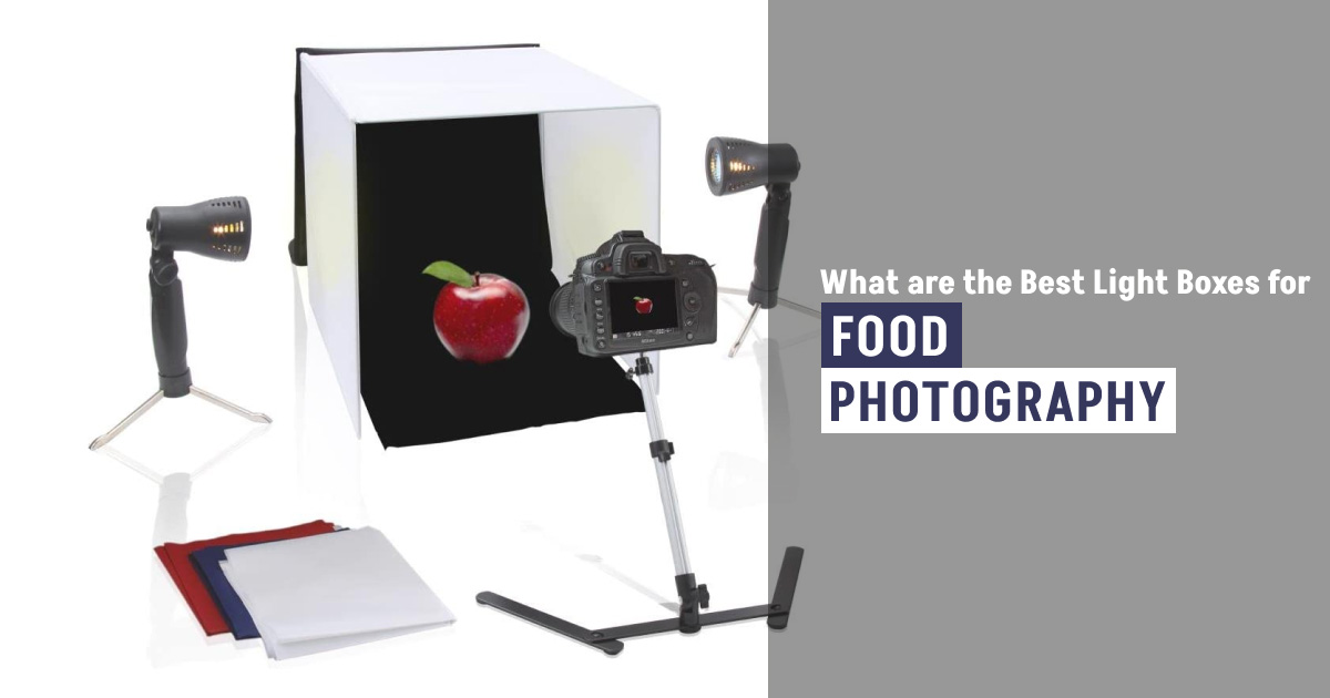 What are the Best Light Boxes for Food Photography?
