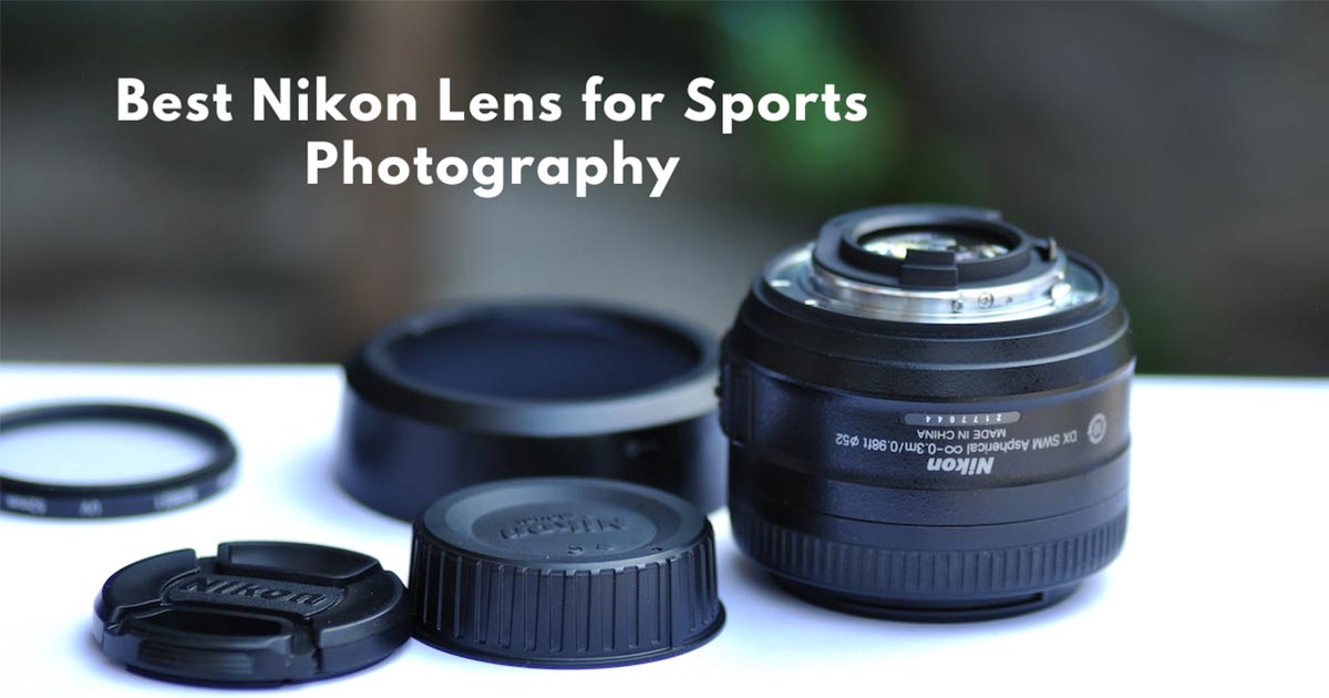 What is the Best Nikon Lens for Sports Photography?