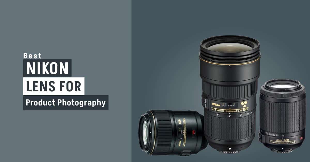 Best Nikon Lens for Product Photography
