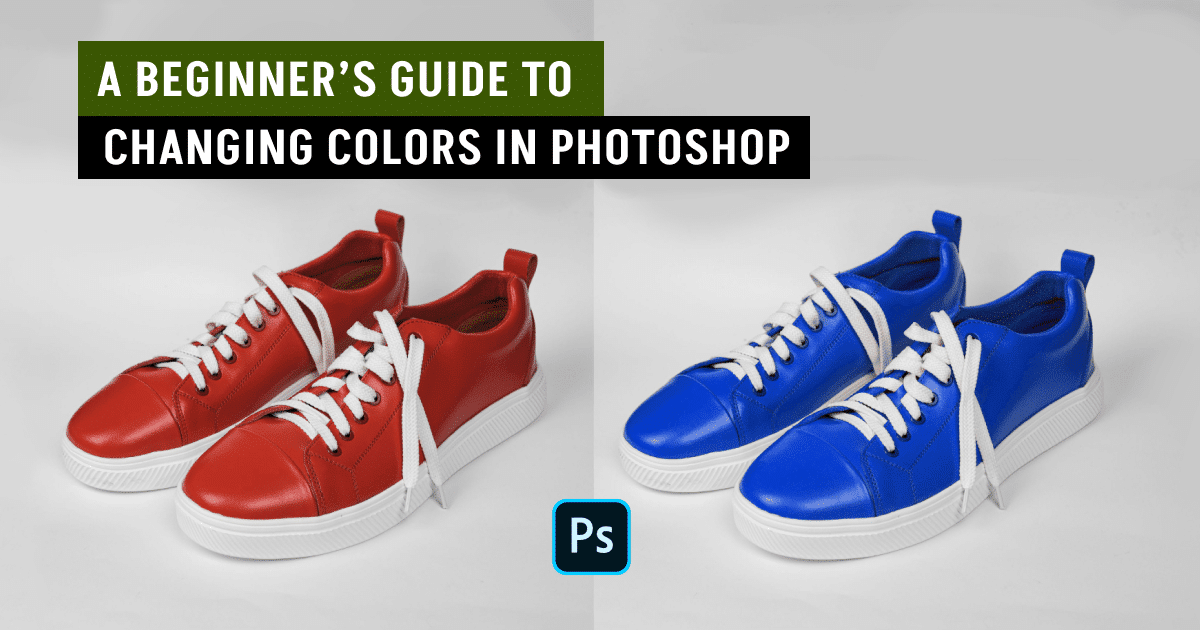 A Beginner’s Guide to Changing Colors in Photoshop