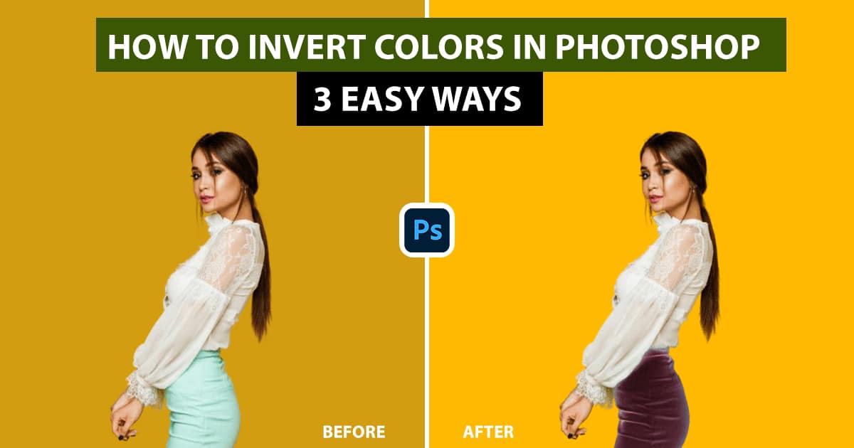 How to Invert Colors in Photoshop – 3 Easy Ways