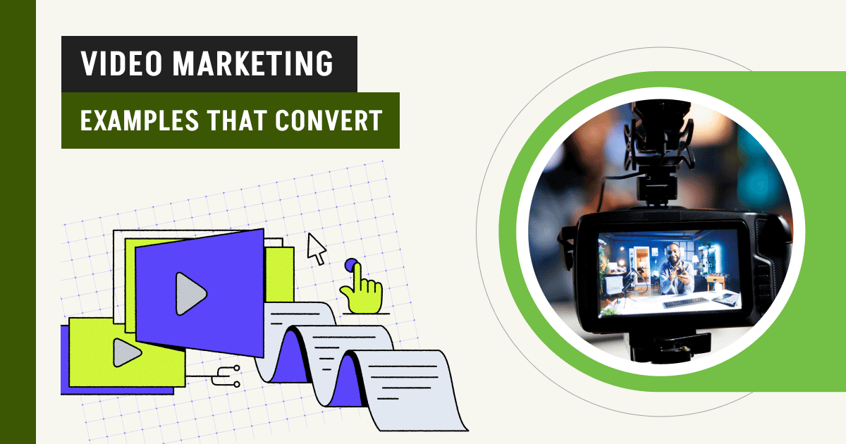 Video Marketing Examples That Convert: 13 Campaigns You Should Know 